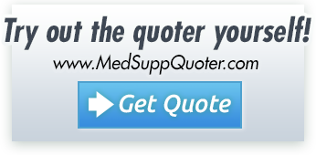 Try out the Medicare Supplement Quoter yourself at www.MedSuppQuoter.com!